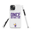 Once Before I Die Minnesota Vikings Fan Snap Case for iPhone®