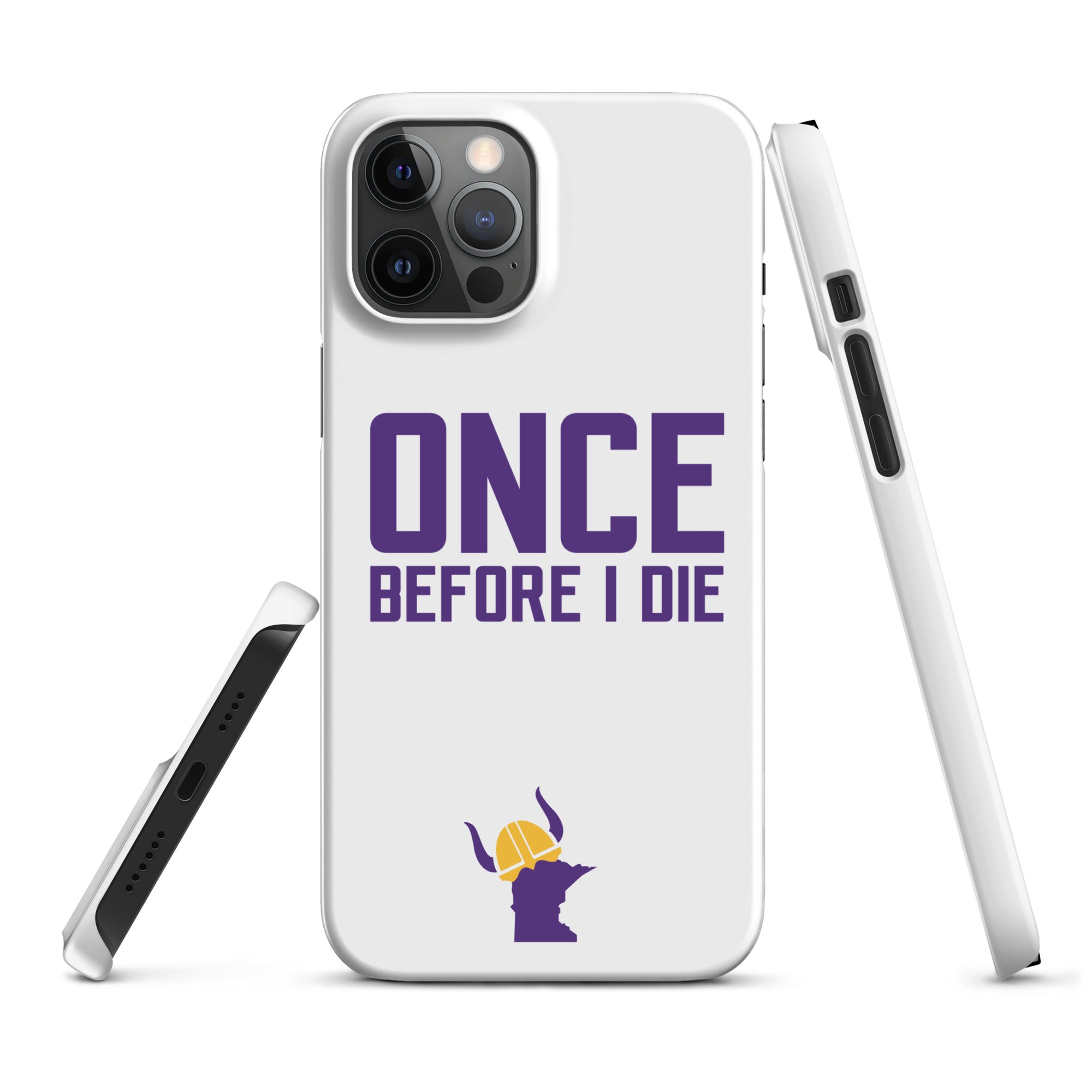 Once Before I Die Minnesota Vikings Fan Snap Case for iPhone®