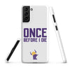 Once Before I Die Minnesota Vikings Fan Snap Case for Samsung®