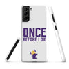 Once Before I Die Minnesota Vikings Fan Snap Case for Samsung®