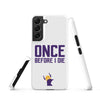 Once Before I Die Minnesota Vikings Fan Snap Case for Samsung®