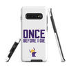 Once Before I Die Minnesota Vikings Fan Tough Case for Samsung®