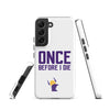 Once Before I Die Minnesota Vikings Fan Tough Case for Samsung®