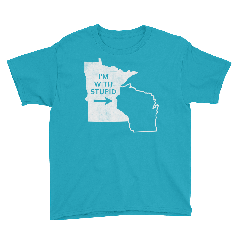 I'm With Stupid - Minnesota/Wisconsin Rivalry Youth T-Shirt ThatMNLife T-Shirt Caribbean Blue / XS Minnesota Custom T-Shirts and Gifts