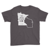 I'm With Stupid - Minnesota/Wisconsin Rivalry Youth T-Shirt ThatMNLife T-Shirt Charcoal / XS Minnesota Custom T-Shirts and Gifts