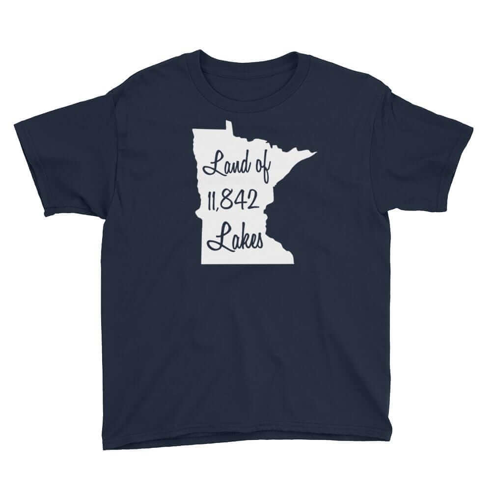 Land of 11,842 Lakes - Minnesota 10,000 Lakes Youth T-Shirt ThatMNLife T-Shirt Navy / S Minnesota Custom T-Shirts and Gifts