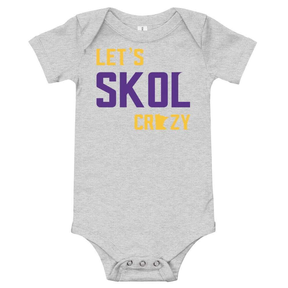 Let's Skol Crazy Minnesota Vikings Baby Onesie ThatMNLife Athletic Heather / 3-6m Minnesota Custom T-Shirts and Gifts