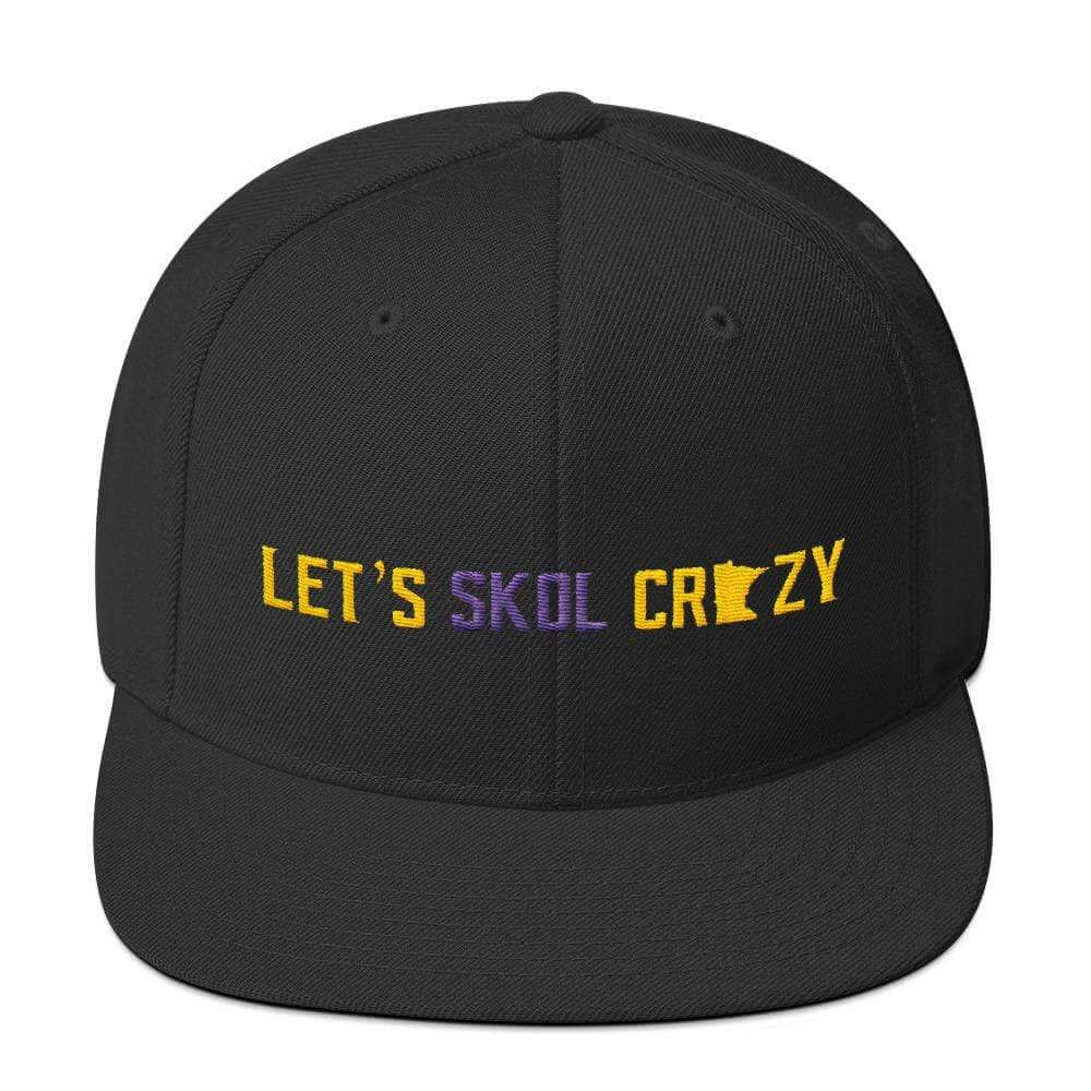 Let's Skol Crazy Minnesota Vikings Snapback Hat ThatMNLife Hat Black Minnesota Custom T-Shirts and Gifts