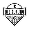 Load image into Gallery viewer, Life Outside Minnesota Outdoors Vinyl Laptop Sticker ThatMNLife Laptop Stickers Minnesota Custom T-Shirts and Gifts