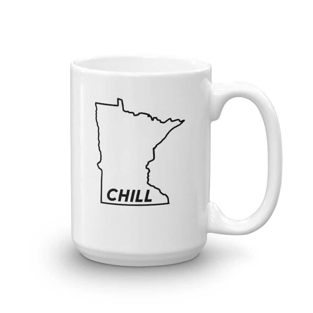 Minesota Chill - Coffee Mug ThatMNLife Coffee Mug 15 Minnesota Custom T-Shirts and Gifts