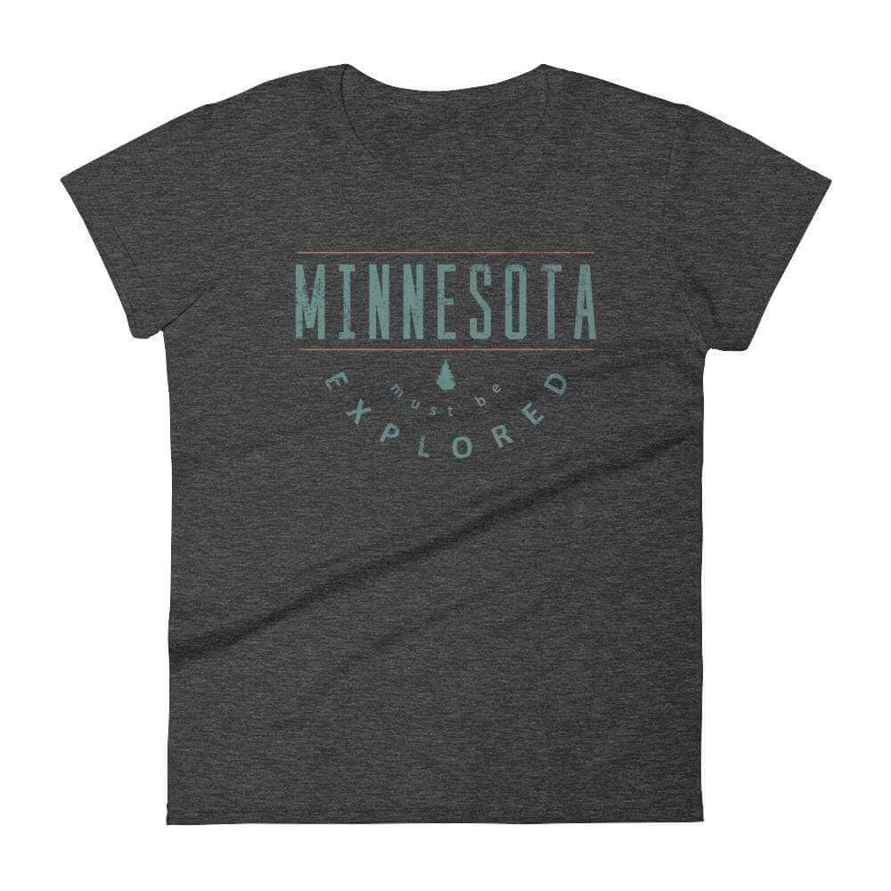 Minnesota Must Be Explored - Outdoors Women's T-Shirt ThatMNLife T-Shirt Heather Dark Grey / S Minnesota Custom T-Shirts and Gifts