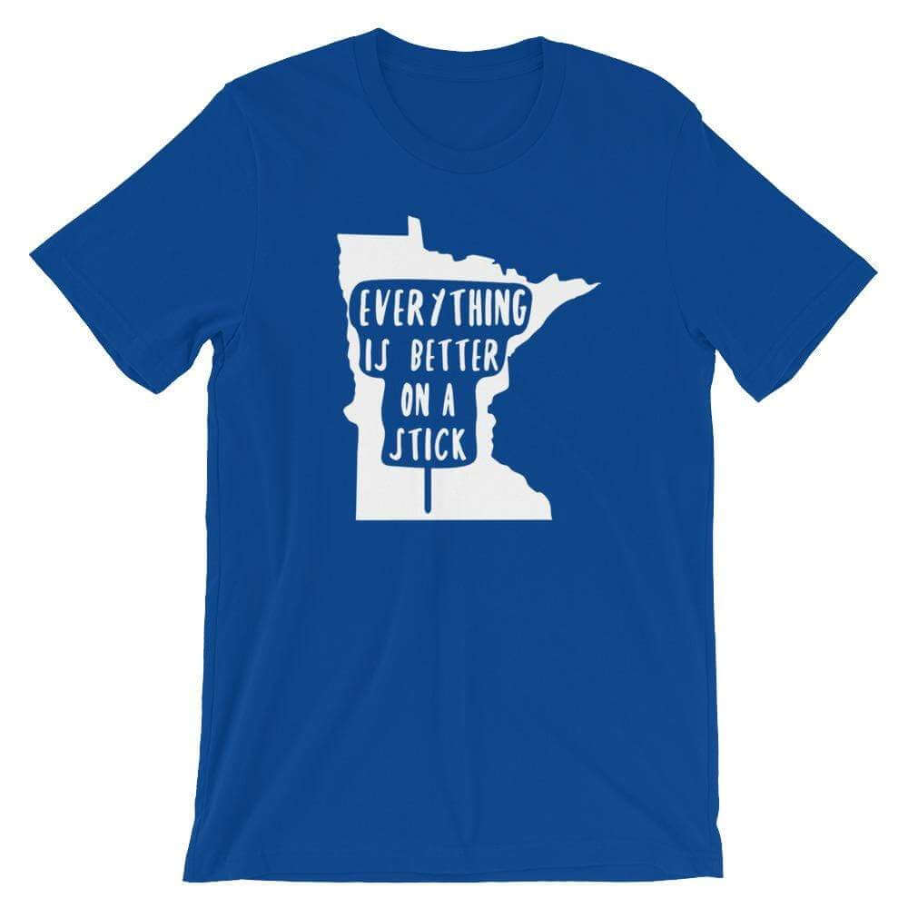 Minnesota State Fair "Everything Is Better on a Stick" Men's/Unisex T-Shirt ThatMNLife T-Shirt True Royal / S Minnesota Custom T-Shirts and Gifts