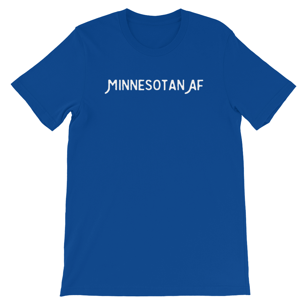 "Minnesotan AF" Men's/Unisex T-Shirt ThatMNLife T-Shirt True Royal / S Minnesota Custom T-Shirts and Gifts