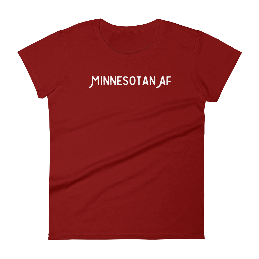 "Minnesotan AF" Women's T-Shirt ThatMNLife T-Shirt Independence Red / S Minnesota Custom T-Shirts and Gifts
